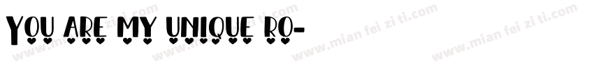 You are my unique ro字体转换